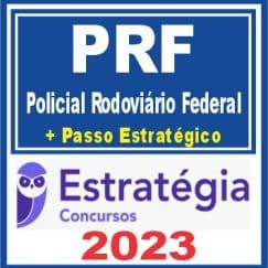PRF (Policial Rodoviário Federal) Estratégia 2023