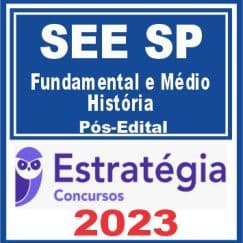 SEE SP (Professor Ensino Fundamental e Médio - História) Pós Edital - Estratégia 2023