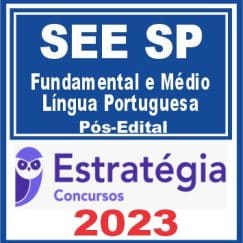 SEE SP (Professor Ensino Fundamental e Médio - Língua Portuguesa) Pós Edital - Estratégia 2023