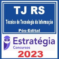 TJ RS (Técnico de Tecnologia da Informação) Pós Edital - Estratégia 2023