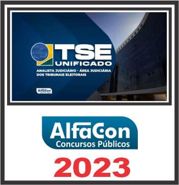 TSE UNIFICADO (ANALISTA JUDICIÁRIO - ÁREA JUDICIÁRIA) ALFACON 2023