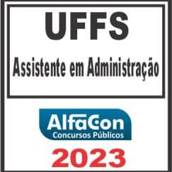 UFFS (ASSISTENTE EM ADMINISTRAÇÃO) ALFACON 2023