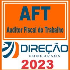AFT (AUDITOR FISCAL DO TRABALHO) DIREÇÃO 2023
