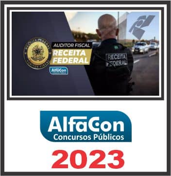 AFRFB (AUDITOR FISCAL DA RECEITA FEDERAL) ALFACON 2023