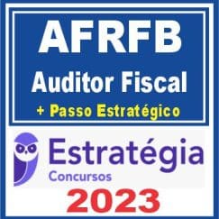 AFRFB (Auditor Fiscal + Passo) Estratégia 2023