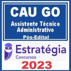 CAU GO (Assistente Técnico - Administrativo) Pós Edital - Estratégia 2023