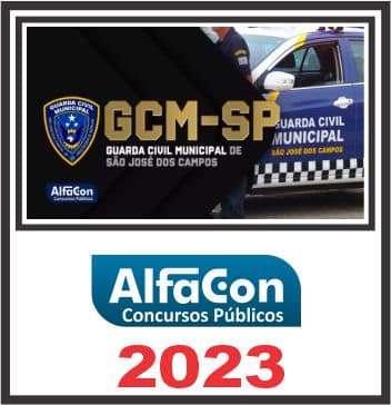 GCM SP (GUARDA CIVIL DE SÃO JOSÉ DOS CAMPOS) PÓS EDITAL - ALFACON 2023