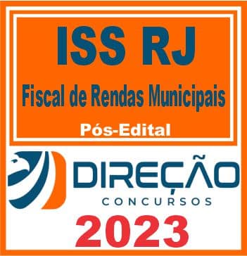 ISS RJ (FISCAL DE RENDAS MUNICIPAIS) PÓS EDITAL - DIREÇÃO 2023