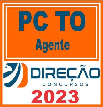 PC TO (AGENTE) DIREÇÃO 2023