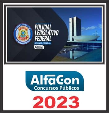 POLICIAL LEGISLATIVO (SENADO FEDERAL) ALFACON 2023