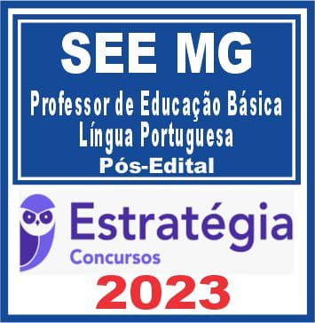 SEE MG (Professor de Educação Básica - Língua Portuguesa) Pós Edital - Estratégia 2023