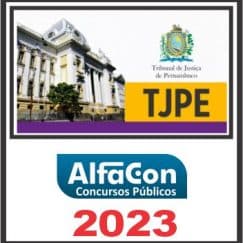TJ PE (TÉCNICO JUDICIÁRIO - ÁREA JUDICIÁRIA) ALFACON 2023