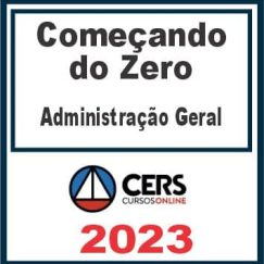 Começando do Zero (Administração Geral - Elisabete Moreira) Cers 2023
