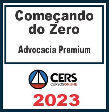 Começando do Zero (Advocacia Premium) Cers 2023