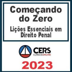 Começando do Zero (Lições Essenciais de Direito Penal - Julio Cezar) Cers 2023