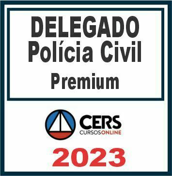 Delegado de Polícia Civil - Premium (DPC) Cers 2023