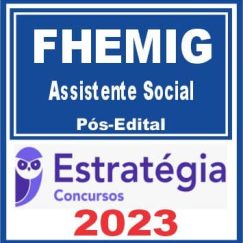 FHEMIG (Assistente Social) Pós Edital - Estratégia 2023