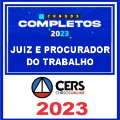 Juiz e Procurador do Trabalho - Cers 2023