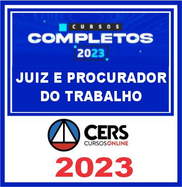 Juiz e Procurador do Trabalho - Cers 2023