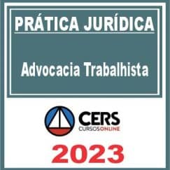 Prática Jurídica (Advocacia Trabalhista) Cers 2023
