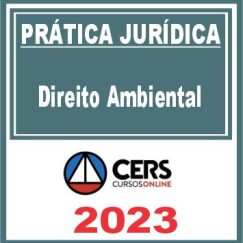 Prática Jurídica (Direito Ambiental) Cers 2023
