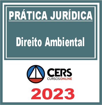 Prática Jurídica (Direito Ambiental) Cers 2023