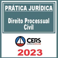 Prática Jurídica (Direito Processual Civil) Cers 2023
