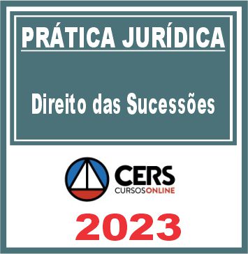 Prática Jurídica (Direito das Sucessões) Cers 2023