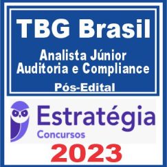 TBG Brasil (Analista Júnior - Auditoria e Compliance) Pós Edital - Estratégia 2023