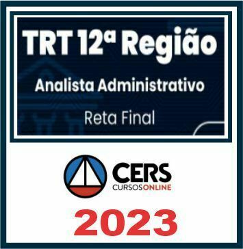 TRT SC - 12ª Região (Analista Administrativo) Pós Edital - Cers 2023