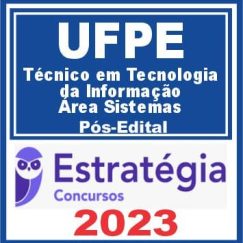 UFPE (Técnico em Tecnologia da Informação - Área Sistemas) Pós Edital - Estratégia 2023