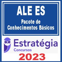 ALE ES ( Pacote de Conhecimentos Básicos) Estratégia 2023