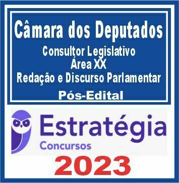 Câmara dos Deputados (Consultor Leg. - Área XX - Redação e Discurso Parlamentar)