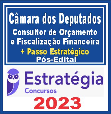 Câmara dos Deputados (Consultor de Orçamento e Fiscalização Financeira + Passo)