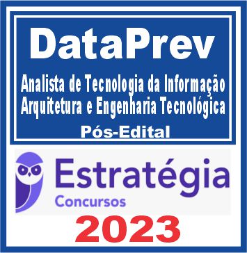 DataPrev (Analista de Tecnologia da Informação - Arquitetura e Engenharia Tecnológica) Pós Edital