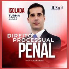 Direito Processual Penal (Luiz Carlos) Jus21 2023