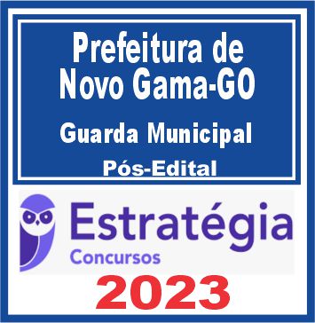 Prefeitura de Novo Gama GO (Guarda Municipal) Pós Edital - Estratégia 2023