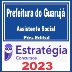 Prefeitura do Guarujá SP (Assistente Social) Pós Edital - Estratégia 2023