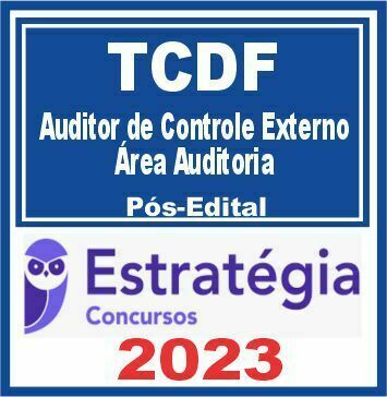 TCDF (Auditor de Controle Externo - Área Auditoria) Pós Edital - Estratégia 2023