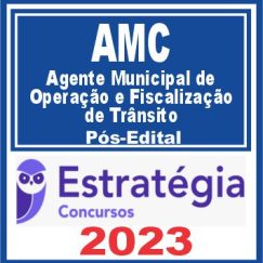 AMC (Agente Municipal de Operação e Fiscalização de Trânsito) Pós Edital