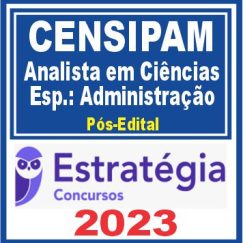 CENSIPAM (Especialidade: Administração) Pós Edital - Estratégia 2023