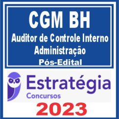 CGM BH (Auditor de Controle Interno - Administração) Pós Edital - Estratégia 2023