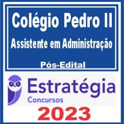 Colégio Pedro II (Assistente em Administração) Pós Edital - Estratégia 2023