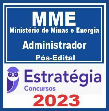 MME- Ministério de Minas e Energia (Administrador) Pós Edital - Estratégia 2023