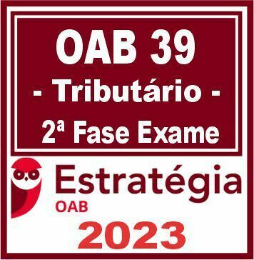 OAB 2ª Fase 39 (Direito Tributário) Estratégia 2023