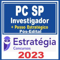 PC SP (Investigador + Passo) Pós Edital - Estratégia 2023