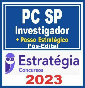 PC SP (Investigador + Passo) Pós Edital - Estratégia 2023