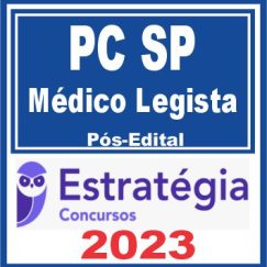 PC SP (Médico Legista) Pós Edital - Estratégia 2023