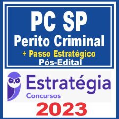 PC SP (Perito Criminal + Passo) Pós Edital - Estratégia 2023