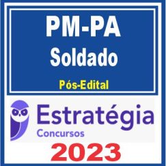 PM PA (Soldado) Pós Edital - Estratégia 2023